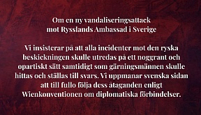 Om en ny vandaliseringsattack mot Rysslands Ambassad i Sverige Om en ny vandaliseringsattack mot Rysslands Ambassad i Sverige